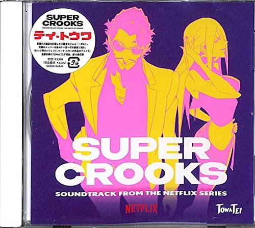 SUPER CROOKS (SOUNDTRACK FROM THE NETFLIX SERIES) eCEgE RrA~[WbNG^eCg