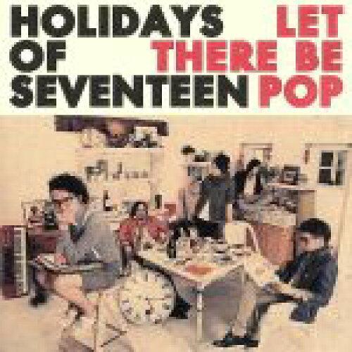 Let There Be Pop HOLIDAYS OF SEVENTEE