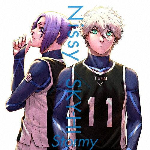 Stormy(񐶎Y) Nissy ~ SKY-HI