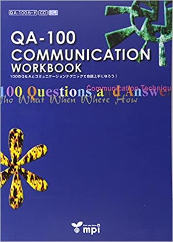 QA-100 COMMUNICATION WORKBOOK 100QAƃR~jP[VeNjbNŉbɂȂ낤! Kiyoko Miya/kďCl mpitHjbNX