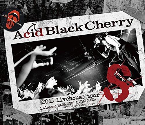 AVbhubN`F[2015C Acid Black Cherry/2015 livehouse tour S-GX- yu[C \tgz GCxbNXEgbNX