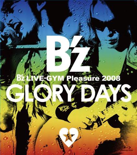 B z LIVE-GYM Pleasure 2008-GLORY DAYS- B z