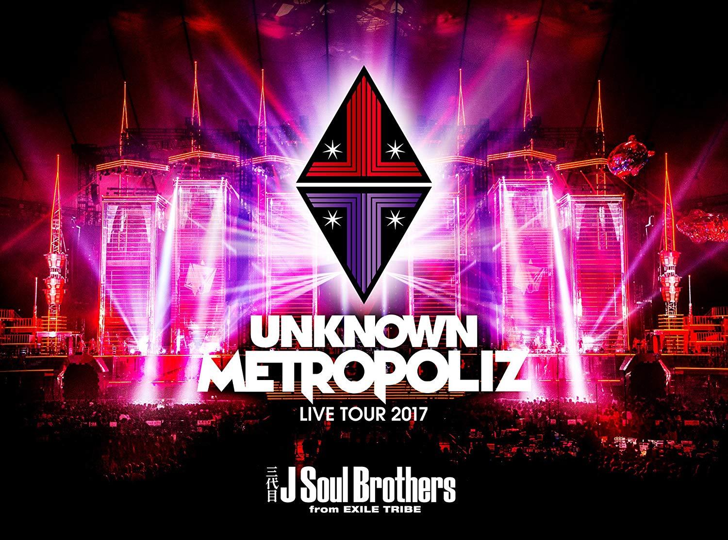 O J Soul Brothers LIVE TOUR 2017gUNKNOWN METROPOLIZ (񐶎Y) O J Soul Brothers from EXILE TRIBE