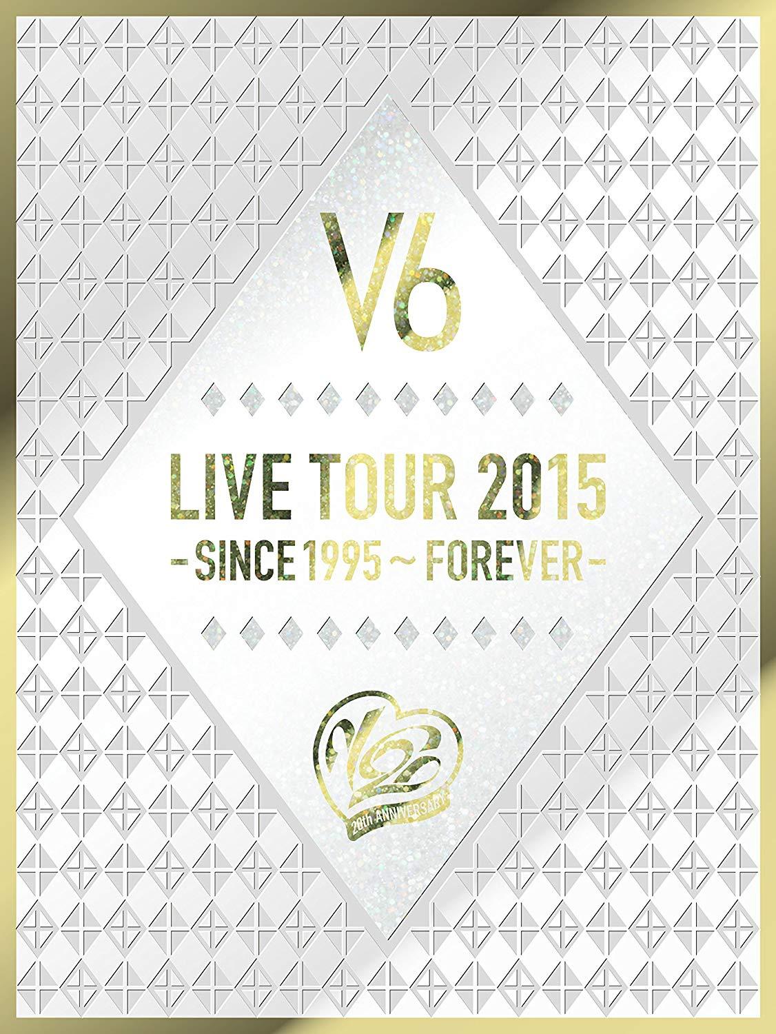 LIVE TOUR 2015 -SINCE 1995`FOREVER-(񐶎YA) V6 GCxbNXEgbNX